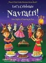 Ajanta Chakraborty, Vivek Kumar, Janelle Diller - Let's Celebrate Navratri! (Nine Nights of Dancing & Fun) (Maya & Neel's India Adventure Series, Book 5)