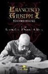 R. Crisci, B. A. Macek - Francesco Giuseppe I. Testimonianze