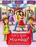 Ajanta Chakraborty, Vivek Kumar - Let's Visit Mumbai! (Maya & Neel's India Adventure Series, Book 2)