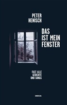 Peter Henisch - Das ist mein Fenster