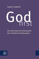 Ingolf U Dalferth, Ingolf U. Dalferth - God first
