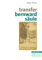 Felix Prinz, Michael Brandt, Claudia Höhl, Thoma Scharf-Wrede, Thomas Scharf-Wrede - Transfer Bernwaldsäule