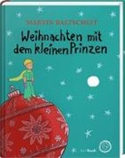 Martin Baltscheit, Baltscheit Martin, Martin Baltscheit - Der kleine Prinz feiert Weihnachten