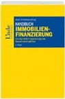 Patric Walch, Patrick Walch, Weichselbaum, Weichselbaum, Klaus Weichselbaum - Handbuch Immobilienfinanzierung