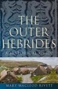 Mary Macleod, Mary Macleod Rivett - The Outer Hebrides - A Historical Guide