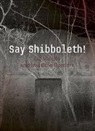 Levin Boat, Hann Loewy, Hanno Loewy, Anika Reichwald - Say shibboleth!