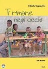 Fabiola Caporalini - Ti rimane negli occhi. Un diario