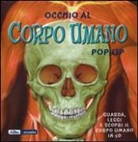 Sue Harris, Emily Hawkins, K. Thompson - Occhio al corpo umano. Libro pop-up