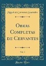 Miguel De Cervantes Saavedra - Obras Completas de Cervantes, Vol. 5 (Classic Reprint)