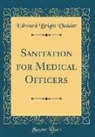 Edward Bright Vedder - Sanitation for Medical Officers (Classic Reprint)