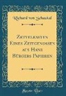 Richard Von Schaukal - Zettelkasten Eines Zeitgenossen Aus Hans Bürgers Papieren (Classic Reprint)