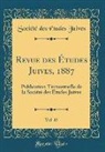 Societe Des Etudes Juives, Société Des Études Juives - Revue des Études Juives, 1887, Vol. 15