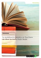 Anonym - La modalización narrativa en "Los Pazos de Ulloa" de Emilia Pardo Bazán