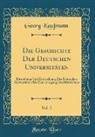 Georg Kaufmann - Die Geschichte Der Deutschen Universitäten, Vol. 2: Entstehung Und Entwicklung Der Deutschen Universitäten Bis Zum Ausgang Des Mittelalters (Classic R