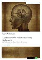Laura Federmann - Der Prozess der Selbstvernichtung Nathanaels. Die Bedeutung des Motivs Mensch als Automat