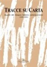 M. Bignardi, G. D. Mitri - Tracce su carta. Aspetti del disegno italiano contemporaneo (1948-2000)