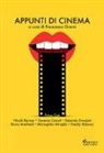 F. Grano - Appunti di cinema. Primo ciak