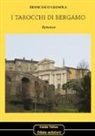 Francesco Gianola - I tarocchi di Bergamo