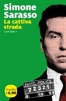 Simone Sarasso - La cattiva strada. Cent'anni