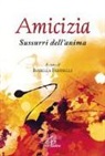 I. Farinelli - Amicizia. Sussurri dell'anima