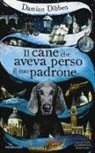 Damian Dibben - Il cane che aveva perso il suo padrone