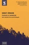 Ernst Jünger - Fuoco e sangue. Breve episodio di una grande battaglia