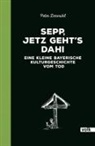 Peter Dermühl - Sepp, jetz geht's dahi
