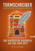 Münchner Turmschreiber, Münchne Turmschreiber, Münchner Turmschreiber - Turmschreiber. Geschichten, Gedanken, Gedichte