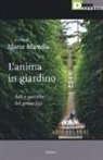 M. Martella - L'anima in giardino. Arti e poetiche del «genius loci»