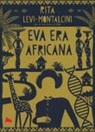 Rita Levi-Montalcini, Giuseppina Tripodi, G. Ferri - Eva era africana