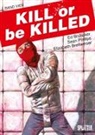Ed Brubaker, Elizabeth Breitweiser, Sean Phillips - Kill or be Killed. Bd.4