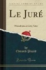 Edmond Picard - Le Juré: Monodrame En Cinq Actes (Classic Reprint)