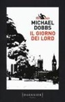 Michael Dobbs - Il giorno dei Lord. La serie di Harry Jones
