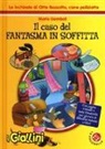 Mario Gomboli, A. Stefani - Il caso del fantasma in soffitta. Le inchieste di Otto Bassotto, cane poliziotto