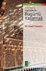 Sabri Türkmen - Kuran Ikliminde Hadislerle Bugünü Yasamak