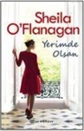 O&amp;, Sheila OFlanagan, Sheila O'Flanagan - Yerimde Olsan