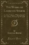 Laurence Sterne - The Works of Laurence Sterne: In One Volume, with a Life of the Author, Written by Himself (Classic Reprint)