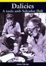 Jaume Fàbrega - Dalícies : a taula amb Salvador Dalí