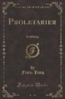 Franz Jung - Proletarier
