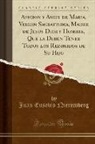 Juan Eusebio Nieremberg - Aficion y Amor de Maria, Virgen Sacratisima, Madre de Jesus Dios y Hombre, Que La Deben Tener Todos Los Redimidos de Su Hijo (Classic Reprint)