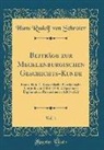 Hans Rudolf von Schroter, Hans Rudolf von Schröter - Beiträge zur Mecklenburgischen Geschichts-Kunde, Vol. 1