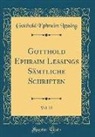 Gotthold Ephraim Lessing - Gotthold Ephraim Lessings Sämtliche Schriften, Vol. 23 (Classic Reprint)