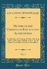Carl Christian Friedrich Siegel - Handbuch der Christlich-Kirchlichen Alterthümer, Vol. 3