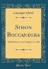 Giuseppe Verdi - Simon Boccanegra: Melodramma in Un Prologo E Tre Atti (Classic Reprint)