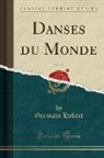 Germain Hebert - Danses Du Monde, Vol. 18 (Classic Reprint)