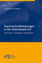 Mierke, Katja Mierke, Stefan Poppelreuter, Stefan (Dipl.-Psychologe Dr. Poppelreuter, Stefan (Dipl.-Psychologe Dr.) Poppelreuter - Psychische Belastungen in der Arbeitswelt 4.0