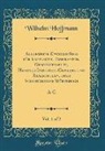 Wilhelm Hoffmann - Allgemeine Encyclopädie Für Kaufleute, Fabrikanten, Geschäftsleute, Handels-Industrie-Gewerbe-Und Realschulen, Oder Vollständiges Wörtebuch, Vol. 1 of