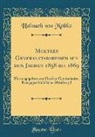 Helmuth Von Moltke - Moltkes Generalstabsreisen Aus Den Jahren 1858 Bis 1869: Herausgegeben Von Großen Generalstabe, Kriegsgeschichtliche Abteilung I (Classic Reprint)