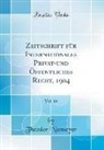 Theodor Niemeyer - Zeitschrift Für Internationales Privat-Und Öffentliches Recht, 1904, Vol. 14 (Classic Reprint)
