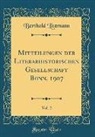 Berthold Litzmann - Mitteilungen Der Literarhistorischen Gesellschaft Bonn, 1907, Vol. 2 (Classic Reprint)